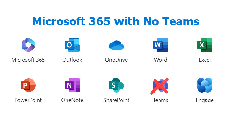 Microsoft 365 with No Teams